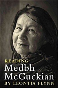 Reading Medbh McGuckian (Hardcover)