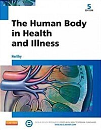 The Human Body in Health and Illness Pageburst on Kno Access Code (Pass Code, 5th)