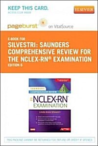 Saunders Comprehensive Review for the NCLEX-RN Examination Pageburst Access Code + Saunders Comprehensive Review For The NCLEX-RN Examination eVolve A (Pass Code, 6th, PCK)