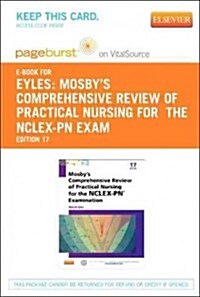 Mosbys Comprehensive Review of Practical Nursing for the Nclex-pn Exam Pageburst E-book on Vitalsource + Evolve Access Retail Access Cards (Pass Code, 17th)