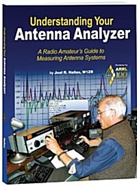 Understanding Your Antenna Analyzer (Paperback)