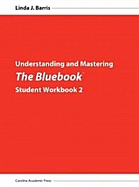 Understanding and Mastering the Bluebook 2 (Paperback, CSM, Student, Workbook)