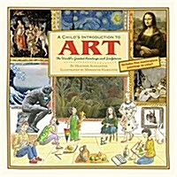 A Childs Introduction to Art: The Worlds Greatest Paintings and Sculptures (Hardcover)