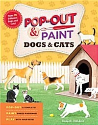 Pop-Out & Paint Dogs & Cats (Paperback, CSM)