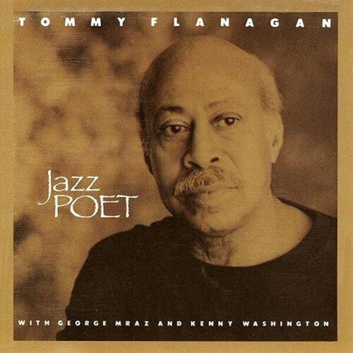 [수입] Tommy Flanagan, George Mraz, Kenny Washington - Jazz Poet [Ltd][Remastered][CD][일본반]