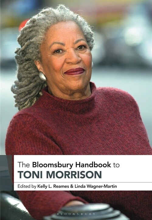 The Bloomsbury Handbook to Toni Morrison (Hardcover)