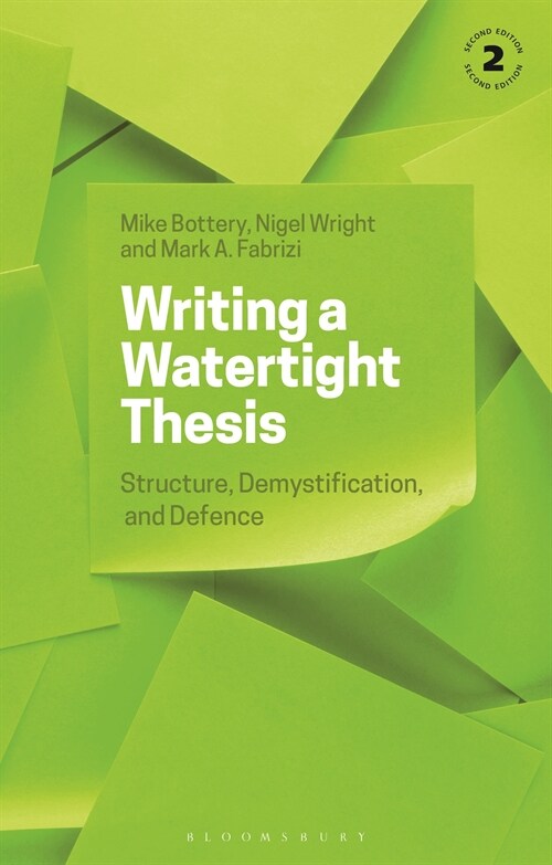 Writing a Watertight Thesis : Structure, Demystification and Defence (Hardcover, 2 ed)