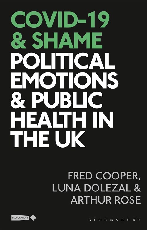COVID-19 and Shame : Political Emotions and Public Health in the UK (Paperback)