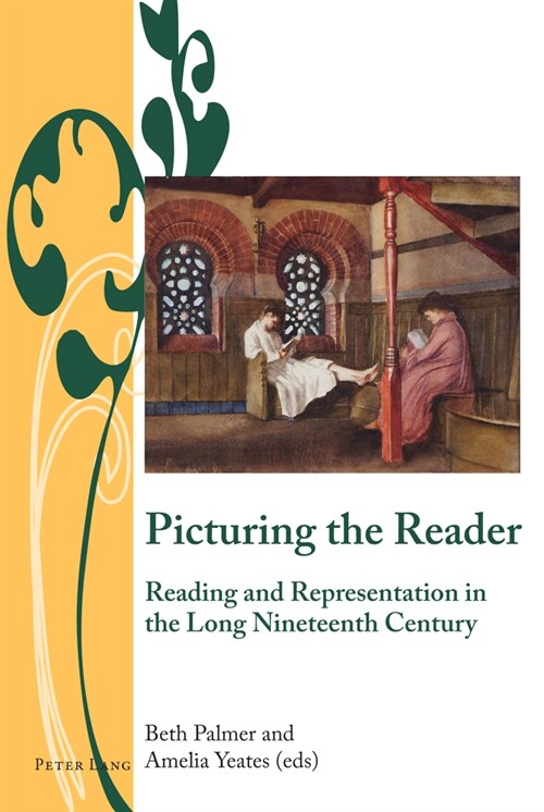 Picturing the Reader : Reading and Representation in the Long Nineteenth Century (Hardcover, New ed)