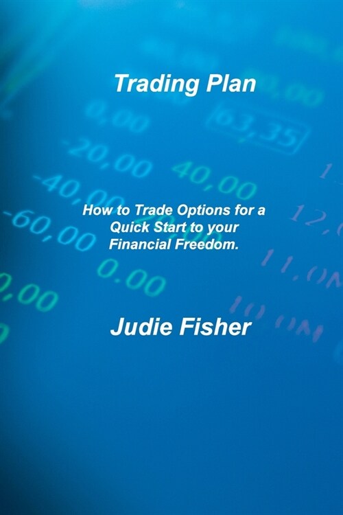 Trading Plan: A Simplified Guide for Beginners with Secrets Strategies to Make Profit Fast (Paperback)