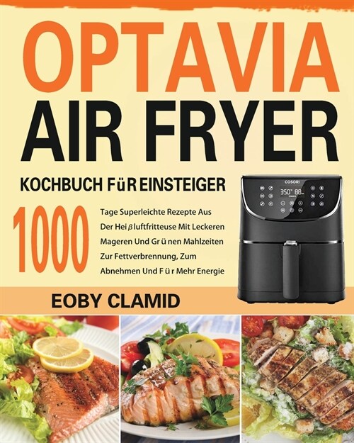 Optavia Air Fryer Kochbuch f? Einsteiger (Paperback)