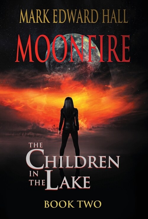 Moonfire: The Children in the Lake, Book Two (Hardcover)