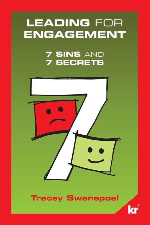 Leading for engagement: 7 Sins and 7 Secrets: 7 SINS and 7 SECRETS (Paperback)