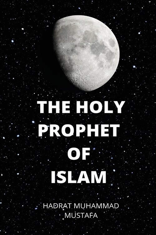 Holy Prophet of Islam (Paperback)