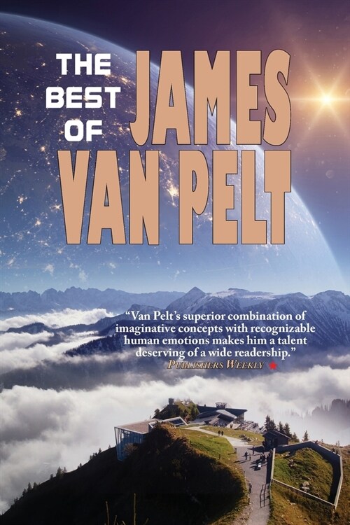 The Best of James Van Pelt (Paperback)