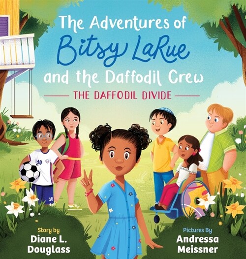 The Adventures of Bitsy LaRue and the Daffodil Crew (Hardcover)