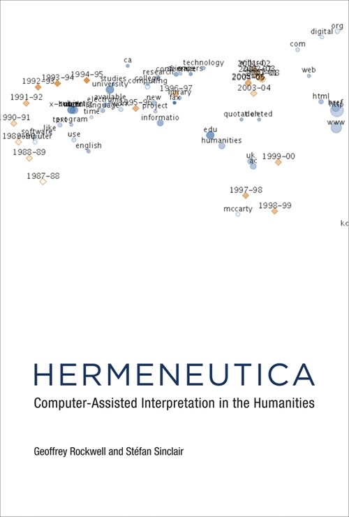 Hermeneutica: Computer-Assisted Interpretation in the Humanities (Paperback)