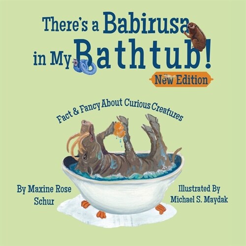 Theres a Babirusa in My Bathtub! (Paperback)