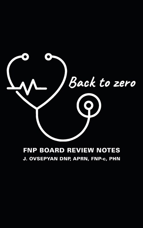 Back to Zero: FNP Board Review Notes (Hardcover)