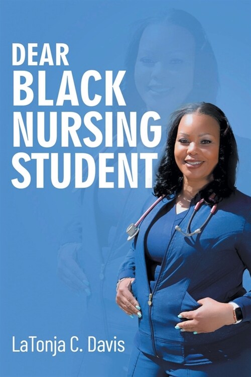 Dear Black Nursing Student (Paperback)
