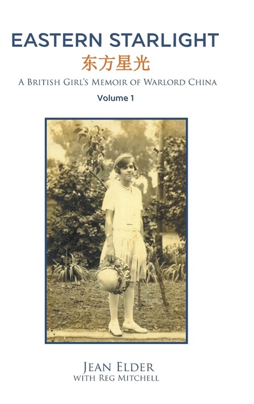 Eastern Starlight: A British Girls Memoir of Warlord China (Hardcover)