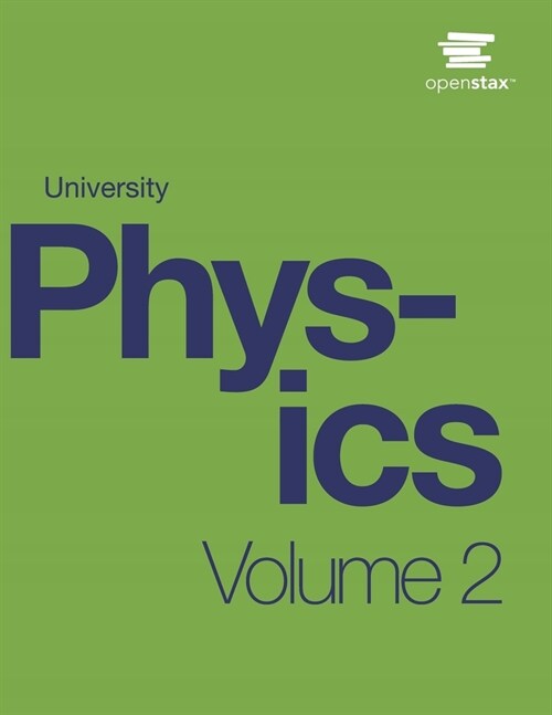 University Physics Volume 2 by OpenStax (Print Version, Paperback, B&W) (Paperback)