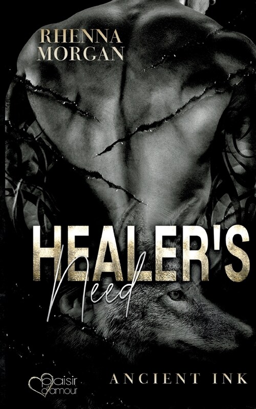 Healers Need (Ancient Ink Teil 2) (Paperback)
