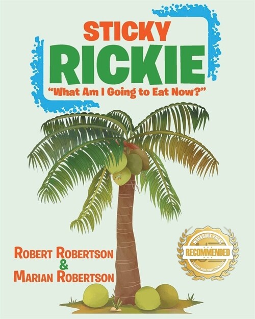 Sticky Rickie: What am I going to eat now? (Paperback)