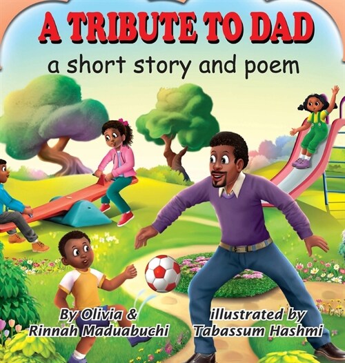 A Tribute to Dad. A short story and poem (Hardcover)