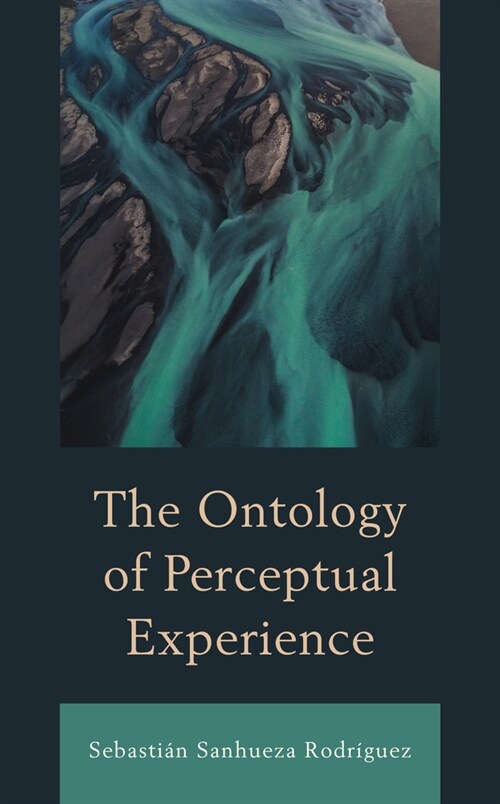 The Ontology of Perceptual Experience (Hardcover)