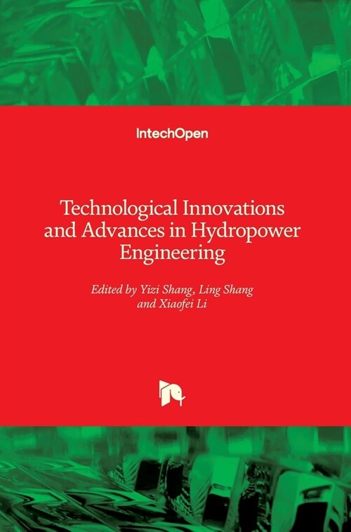 Technological Innovations and Advances in Hydropower Engineering (Hardcover)