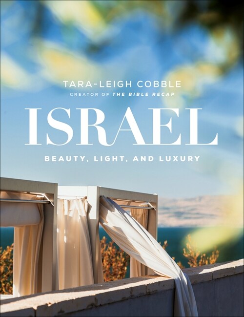 Israel: Beauty, Light, and Luxury (Hardcover)