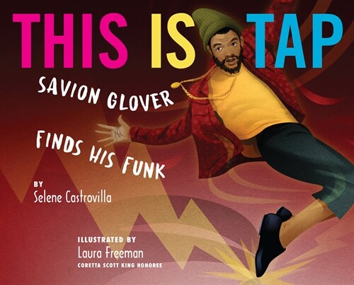 This Is Tap: Savion Glover Finds His Funk (Hardcover)