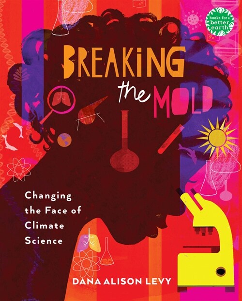 Breaking the Mold: Changing the Face of Climate Science (Hardcover)