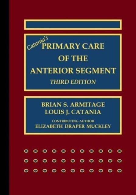 Catania’s Primary Care of the Anterior Segment (Paperback, 3 ed)