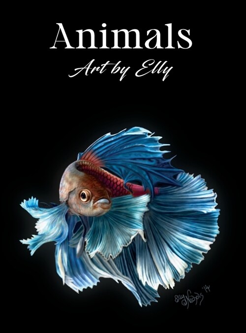 Animals: Art by Elly (Hardcover)