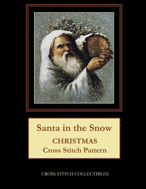 Santa in the Snow: Christmas Cross Stitch Pattern (Paperback)