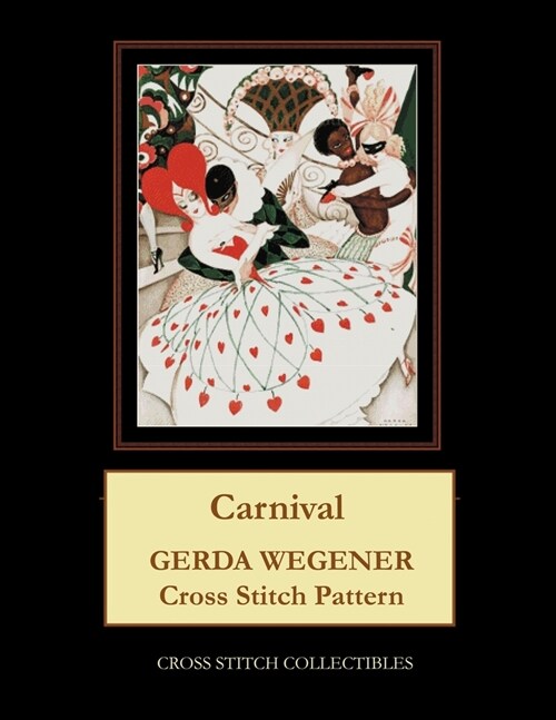 Carnival: Gerda Wegener Cross Stitch Pattern (Paperback)