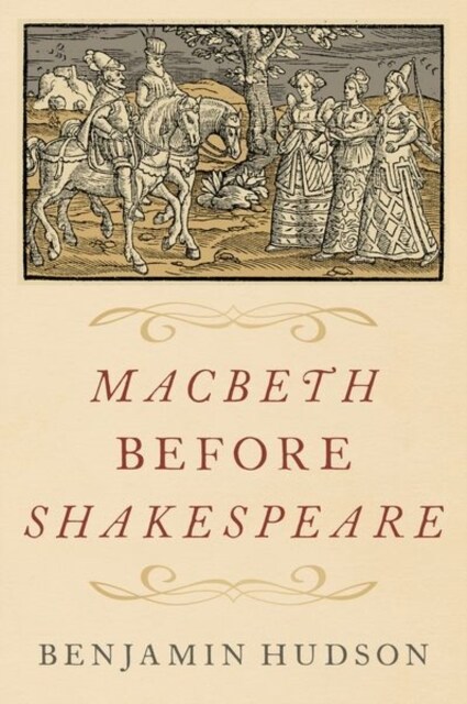 Macbeth Before Shakespeare (Hardcover)