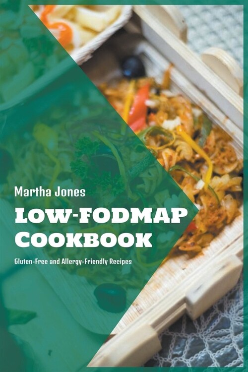 Low-FODMAP Cookbook: Gluten-Free and Allergy-Friendly Recipes (Paperback)