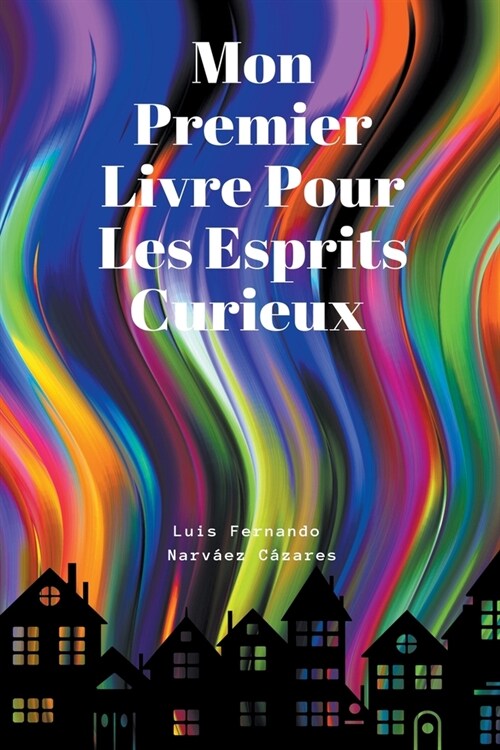 Mon Premier Livre Pour Les Esprits Curieux (Paperback)