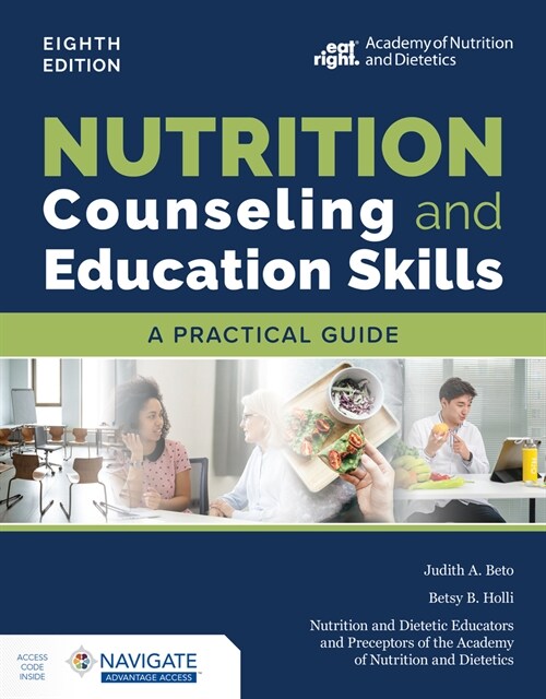 Nutrition Counseling and Education Skills: A Practical Guide with Navigate Advantage Access (Paperback, 8)