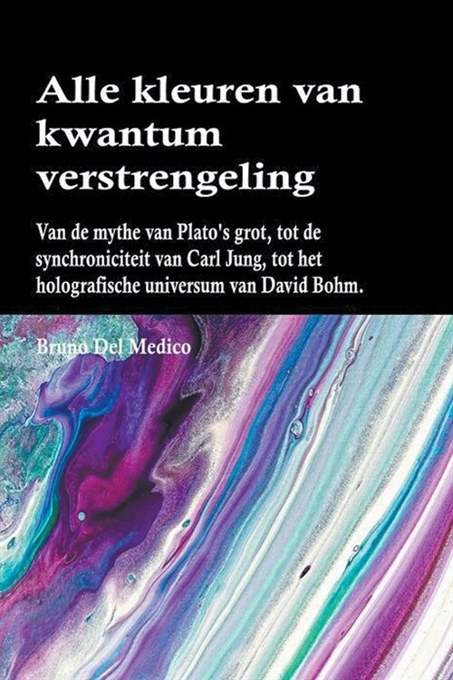 Alle kleuren van kwantumverstrengeling (Paperback)