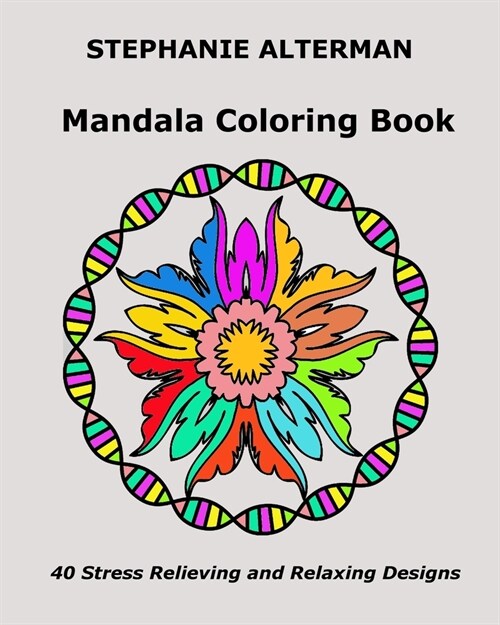 Mandala COloring Book: 40 Stress Relieving and Relaxing Patterns (Paperback)