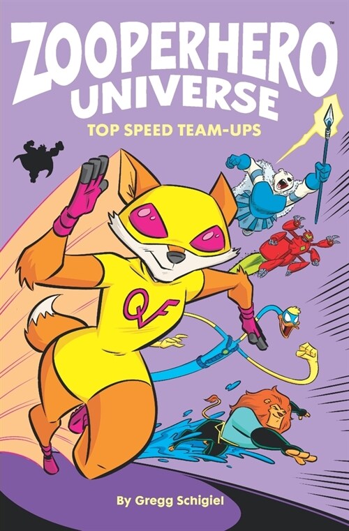 Zooperhero Universe: Top Speed Team-Ups (Paperback)