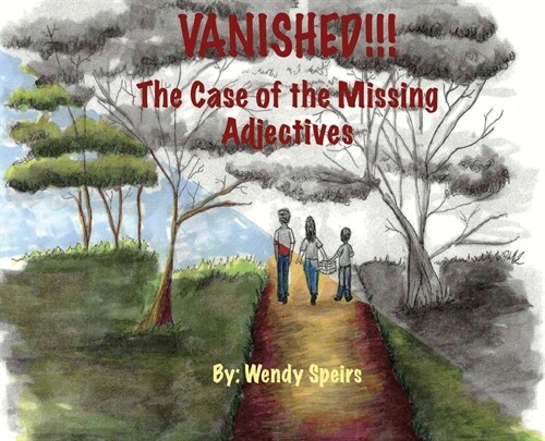 Vanished. The Case Of The Missing Adjectives (Hardcover)