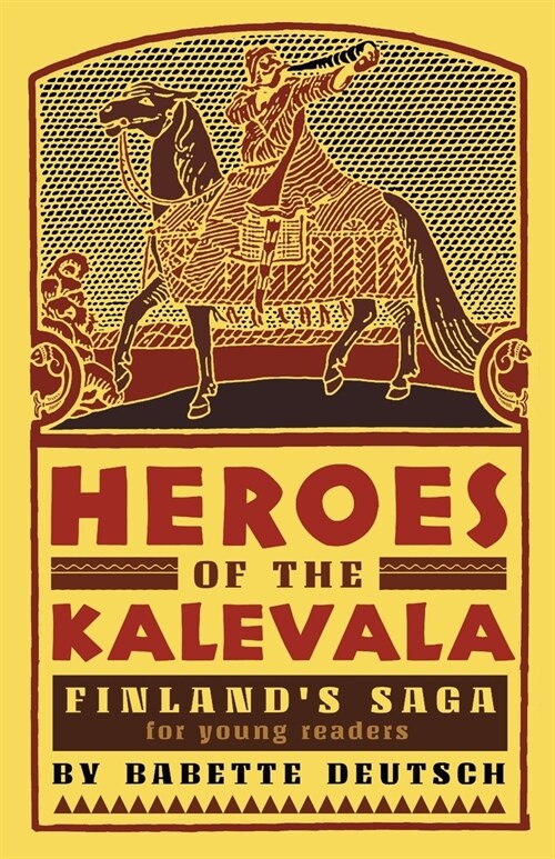 Heroes of the Kalevala: Finlands Saga for Young Readers (Paperback)