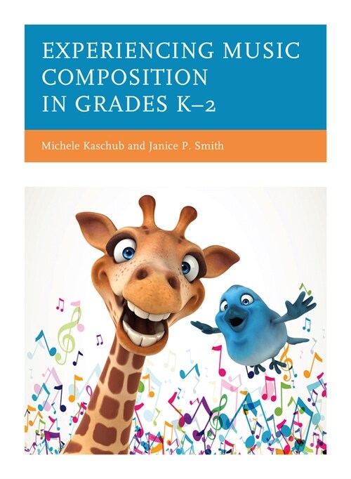 Experiencing Music Composition in Grades K-2 (Hardcover)