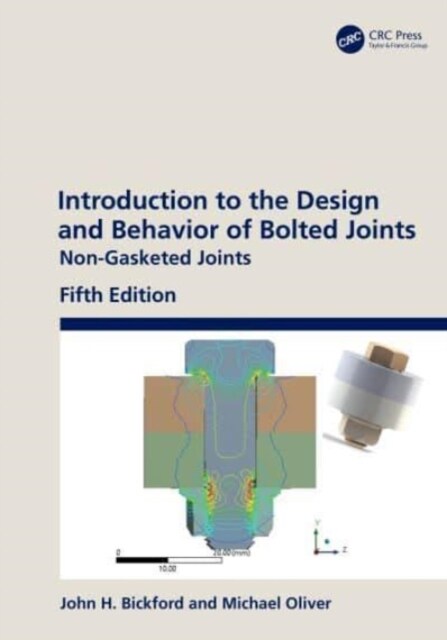 Introduction to the Design and Behavior of Bolted Joints : Non-Gasketed Joints (Hardcover, 5 ed)