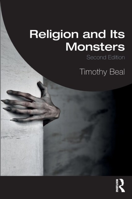 Religion and Its Monsters (Paperback, 2 ed)